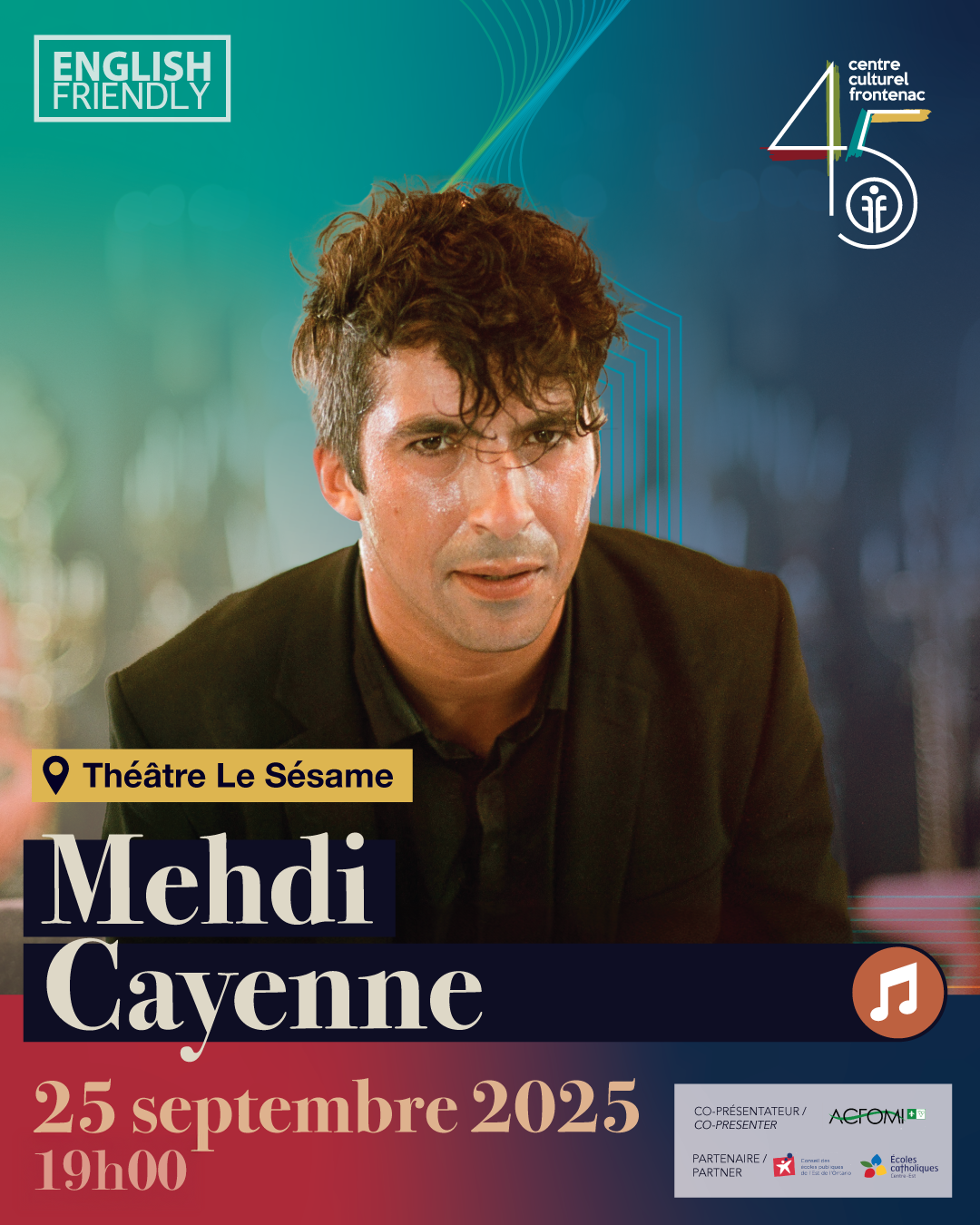 Photo de Mehdi Cayenne avec le logo 45eme du Centre culturel Frontenac, mention que c'est au Théâtre Le Sésame le 25 septembre 2025 à 19h00 et que c'est un événement English-Friendly